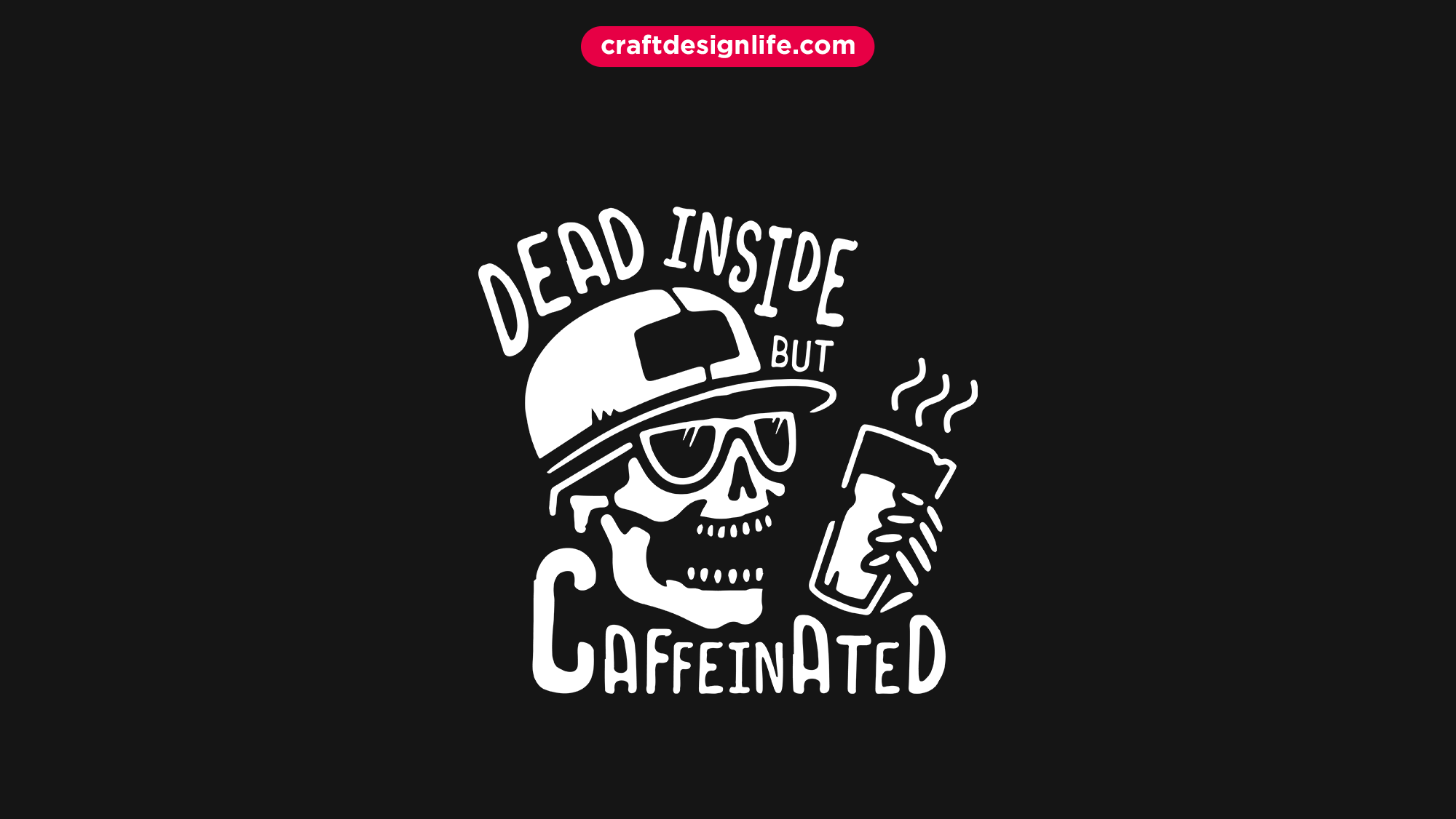 Free Dead Inside But Caffeinated SVG Files