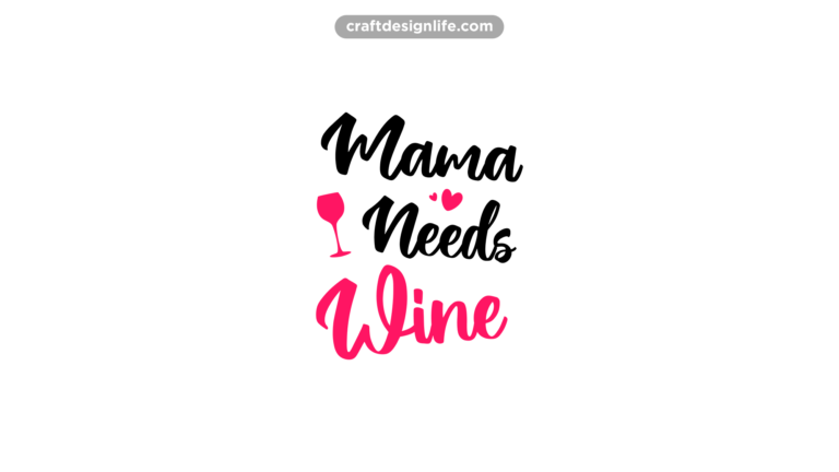 mama-needs-wine-svg-free