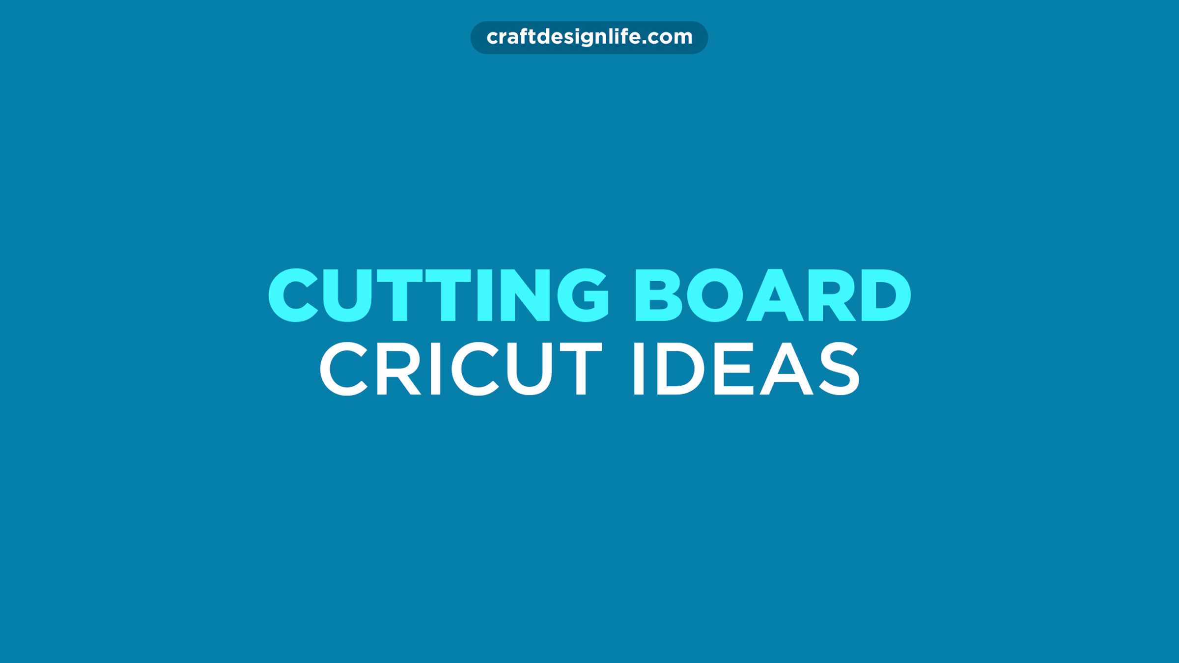 Cricut Cutting Board Ideas & Projects