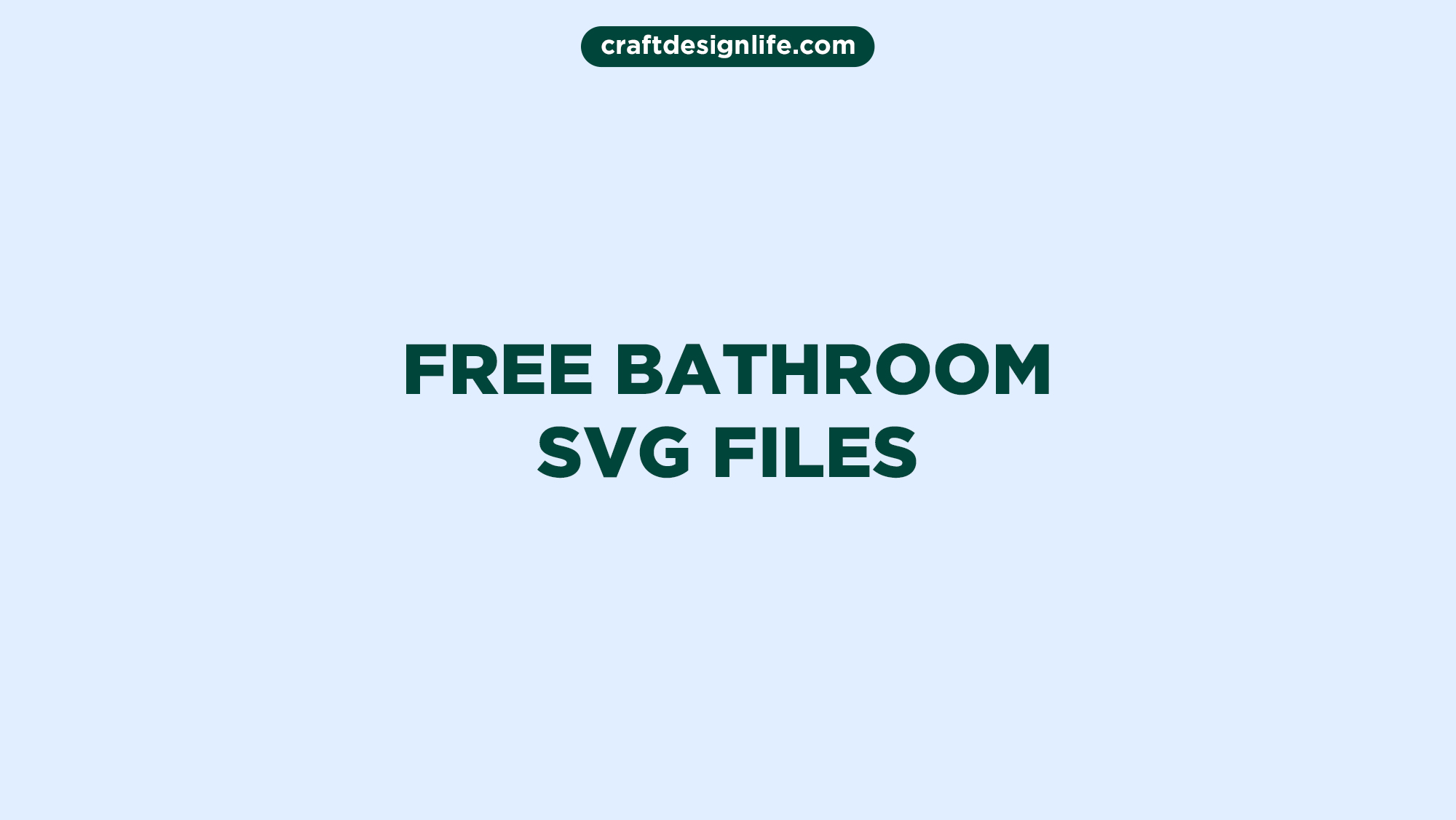 Cricut Bathroom Décor Ideas (Free SVGs)