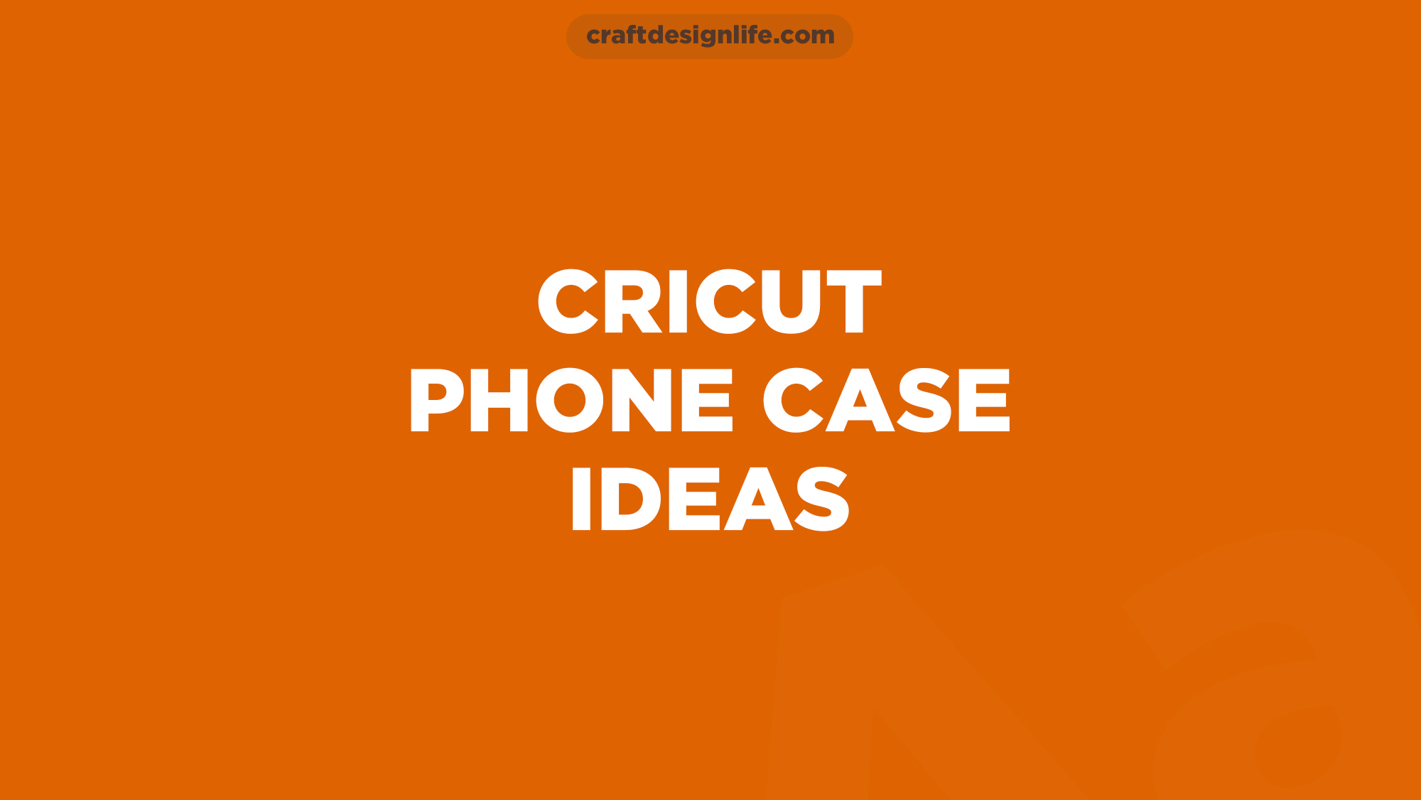 10 Cricut Phone Case Ideas (2023)
